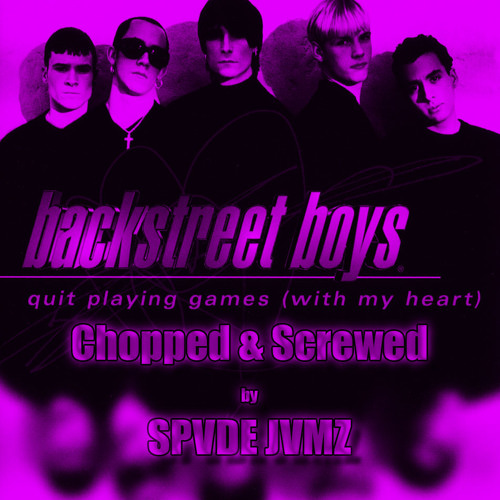 Stream BackStreet Boys - Quit Playing Games With My Heart ( Chopped &  Screwed ) ( DJ SPVDE JVMZ ) by SPADE JAMZ | Listen online for free on  SoundCloud