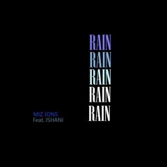 Miz Jons feat. Ishani - Rain Radio Edit