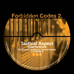 Tactical Aspect- Interference [OUT NOW ON 117 10" CLEAR VINYL #117LP003S]
