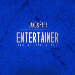 DJ Carisma Presents Jake&Papa "Entertainer"