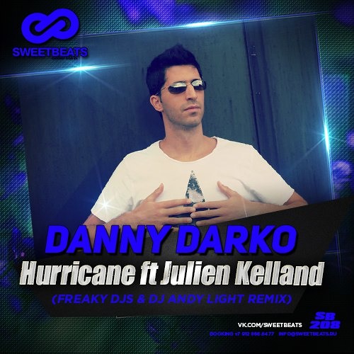 Danny Darko Ft. Julien Kelland - Hurricane (Freaky DJs & DJ Andy Light Remix)
