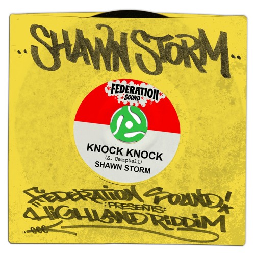 Knock Knock | Shawn Storm | Federation Sound Presents Highland Riddim | Dancehall 2015