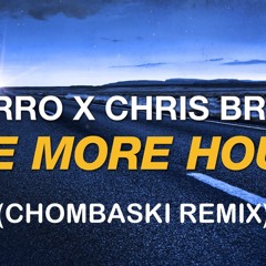 Deorro & Chris Brown - Five More Hours (Chombaski Club House Remix)