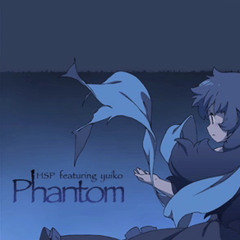 HSP feat.yuiko - Phantom (Sanaas Bootleg Mix)