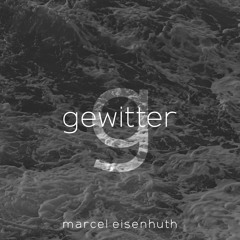 Marcel Eisenhuth - Gewitter ("buy" for FREE DOWNLOAD)