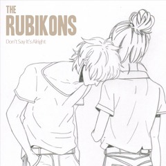 Don't Say It's Alright