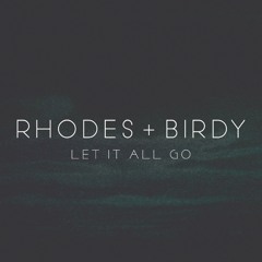 RHODES + BIRDY - Let It All Go