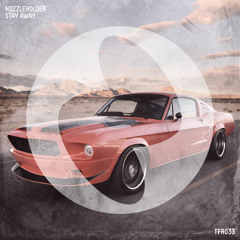 Nozzleholder - Stay Away (Original Mix) TFR033