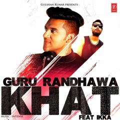 Khat-(Guru Randhawa)