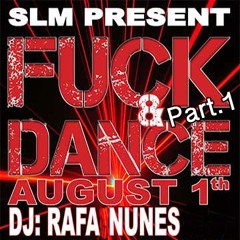 Fuck & Dance p.1 - SLM Copenhagen - 1st August 2015