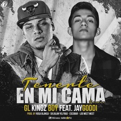 GL Ft Jay Goddi - Tenerte En Mi Cama (Remix)