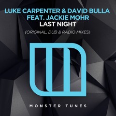 Luke Carpenter & David Bulla feat. Jackie Mohr - Last Night (Preview)