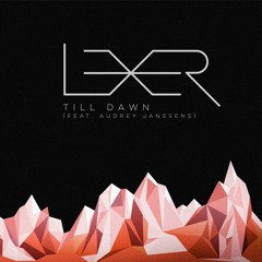 Lexer Feat. Audrey Janssens - Till Dawn (Kollektiv Ost Remix)