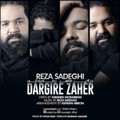 Reza Sadeghi - Dargire Zaher