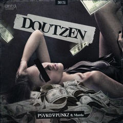 Psyko Punkz Ft. Murda - Doutzen (Official HQ Preview)