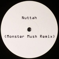 UK Apache And Shy Fx - Nuttah (Monster Mush Remix) FREE DOWNLOAD
