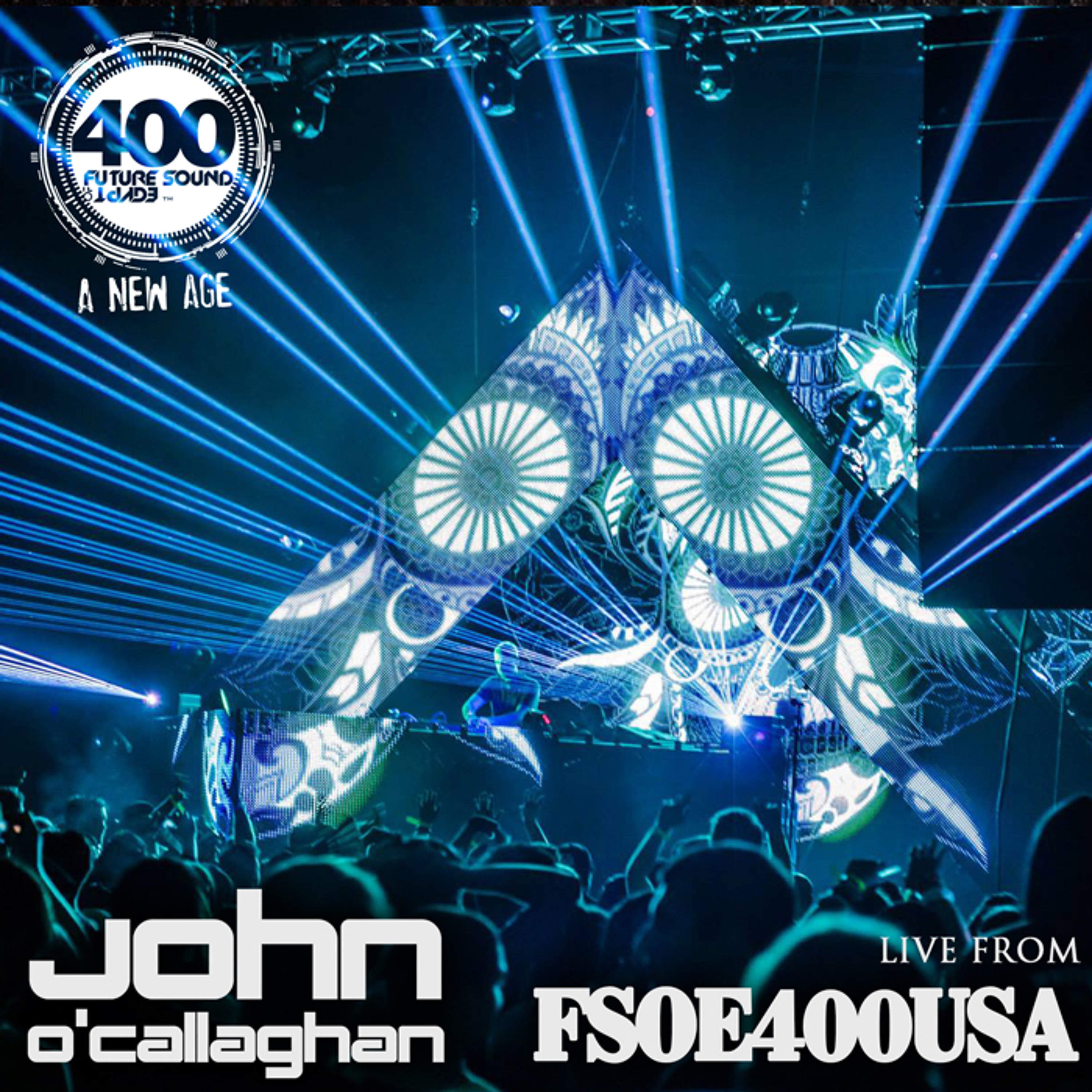 cover of episode John O'Callaghan LIVE @ FSOE400USA San Jose