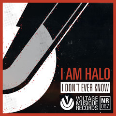 i Am Halo - I Don't Ever Know (The Glitz Drums Remix)