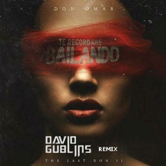 Don Omar Te Recordare Bailando Dj David Gublins - Remix