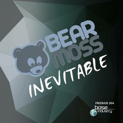 Bear Moss-Inevitable - BIR FREEBASE 004 [FREE RELEASE]