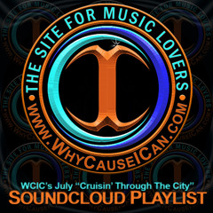 WCIC's July 'Cruisin' Through The City' Soundcloud Playlist