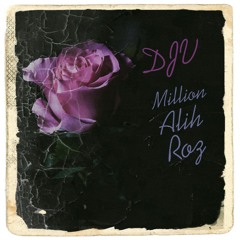 DJV - Million Alih Roz