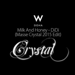 Milk And Honey - DiDi (Masse Crystal 2015 Edit)