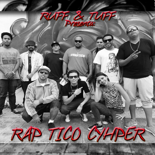 Ruff & tuff Presenta: Rap Tico Cypher