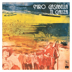 Miro Casabella - Ti Galiza (L.N.U Remix)