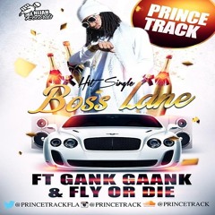 Prince Track - Boss Lane Ft. Gank Gaank & Fly Or Die