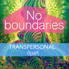 Awakening The Life Force: No Boundaries - DJSET