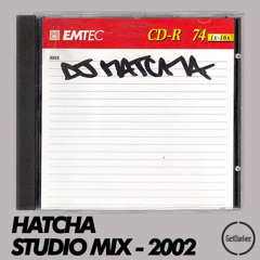 Hatcha - Studio Mix 2002