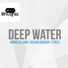 Andreas Sam & Julyan Dubson Feat T.Pals - Deep Water