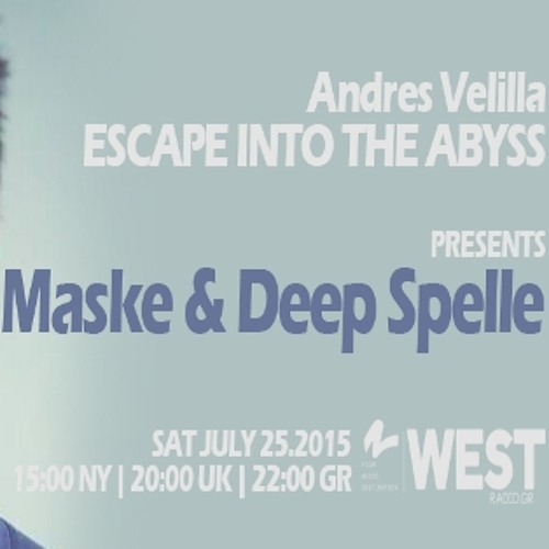 Escape Into The Abyss 032 with Andres Velilla, Maske & Deep Spelle