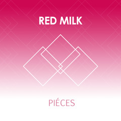 Red Milk - Piéces