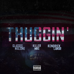 Glasses Malone -Thuggin Feat. Killer Mike & Kendrick Lamar (LV Twist)