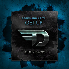 Boomslang x D.Y.E - Get Up (FREE DOWNLOAD)