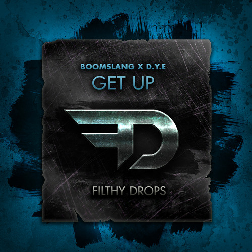 Boomslang x D.Y.E - Get Up (FREE DOWNLOAD)
