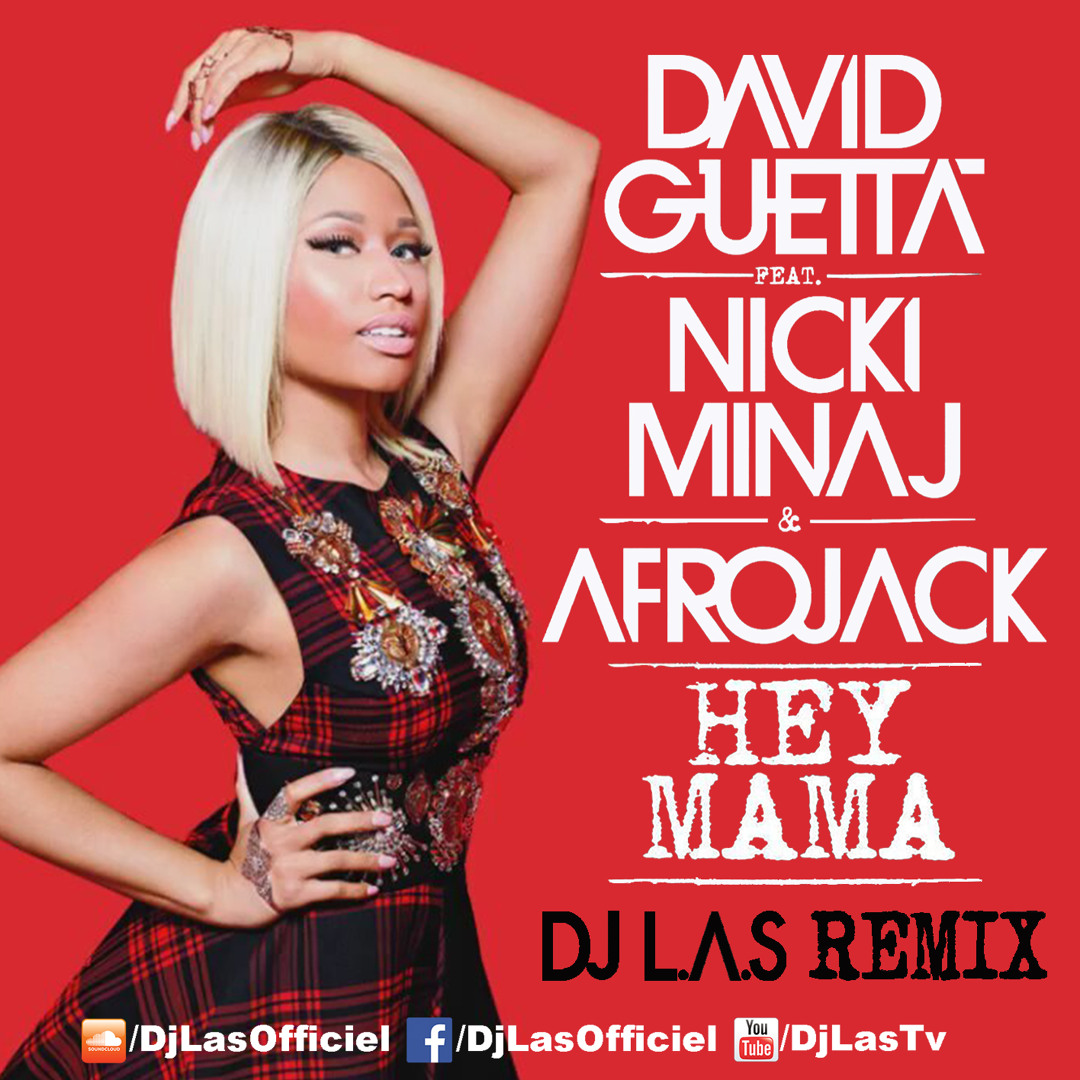 Stream DAVID GUETTA FT NICKI MINAJ & AFROJACK - Hey Mama (DJ L.A.S