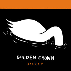 KAB x ZIV - Golden Crown
