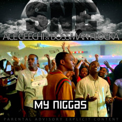 SNE - My Niggas [Thizzler.com Exclusive]