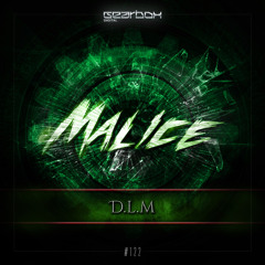 GBD122. Malice - D.L.M [OUTNOW]