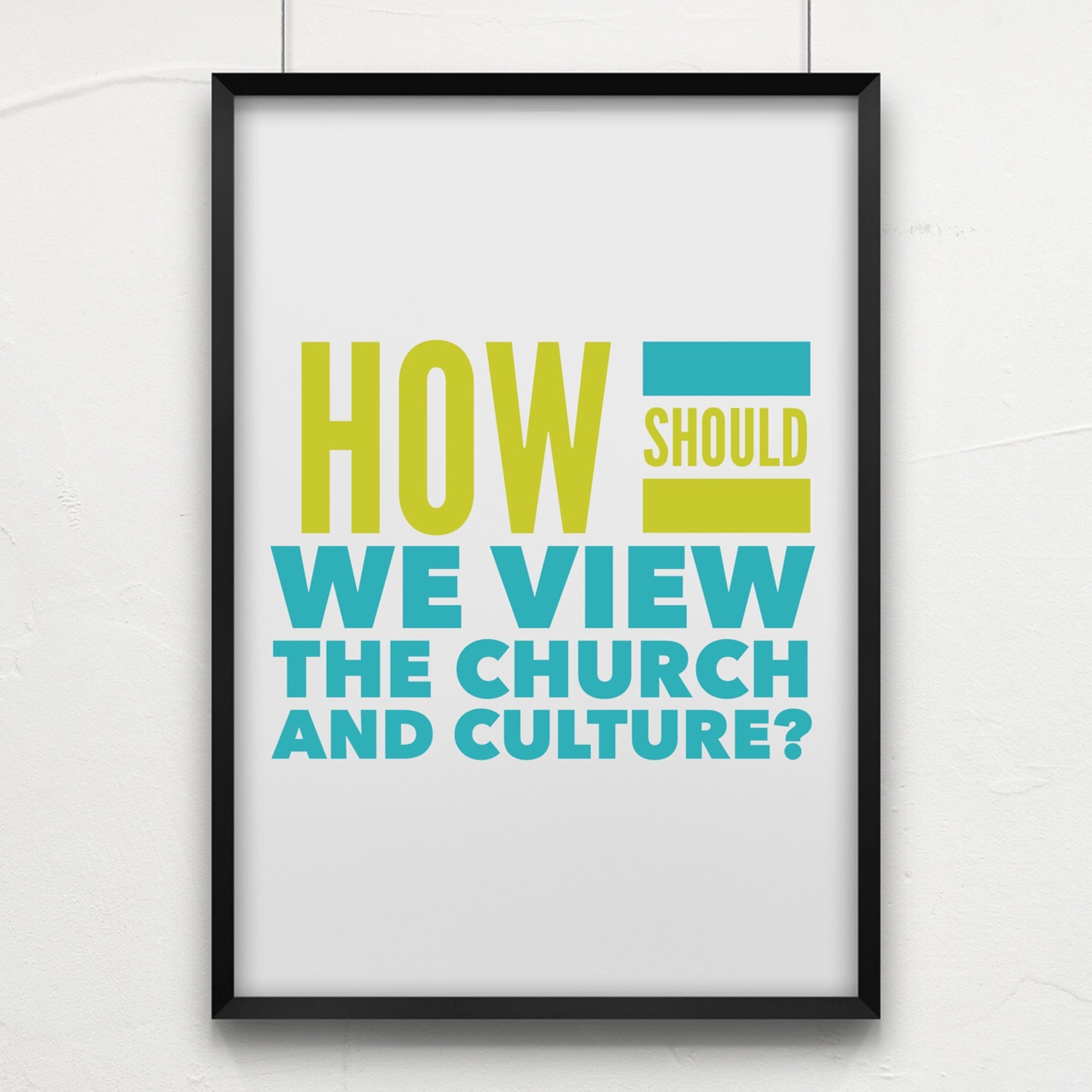 Episode 6: "How should we view the Church and culture?" episode artwork