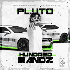 BDCMG Pluto - Hundred Bandz