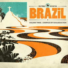 Brazil Volume Three (Compiled By SoulSeduction)