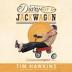 DIARY OF A JACKWAGON by Tim Hawkins
