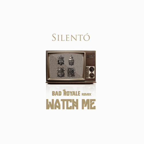 Silento - Watch Me (Bad Royale Remix) [FREE DOWNLOAD]