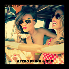 APERO DRINK & SEX  LIVE @ ST TROPEZ