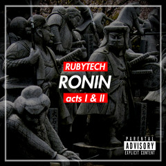 Ronin Act 1 And 2 - Rubytech by UGS