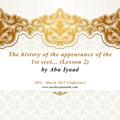 P3 - The history of the appearance of the 1st sect, the Khawarij.....by Abu Iyaad (2)